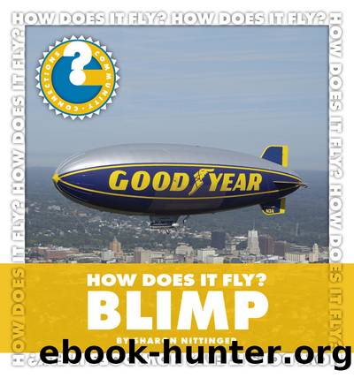 How Does It Fly? Blimp by Sharon Nittinger