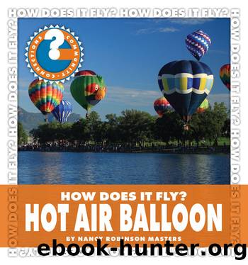 How Does It Fly? Hot Air Balloon by Nancy Robinson Masters