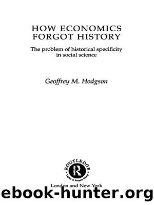 How Economics Forgot History by Hodgson Geoffrey Martin