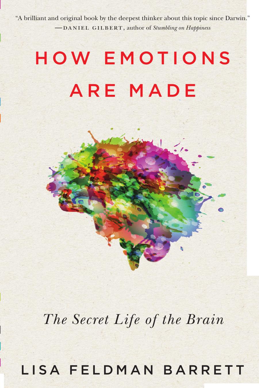 How Emotions Are Made: The Secret Life of the Brain by Unknow