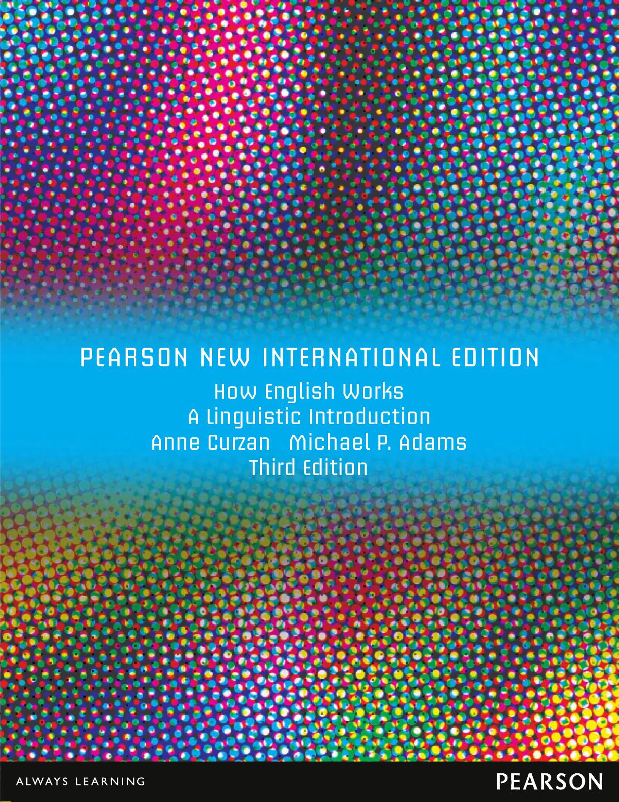 How English works: a linguistic introduction by Curzan Anne;Adams Michael