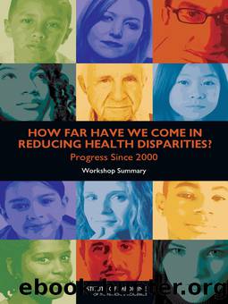 How Far Have We Come in Reducing Health Disparities? by Institute of Medicine