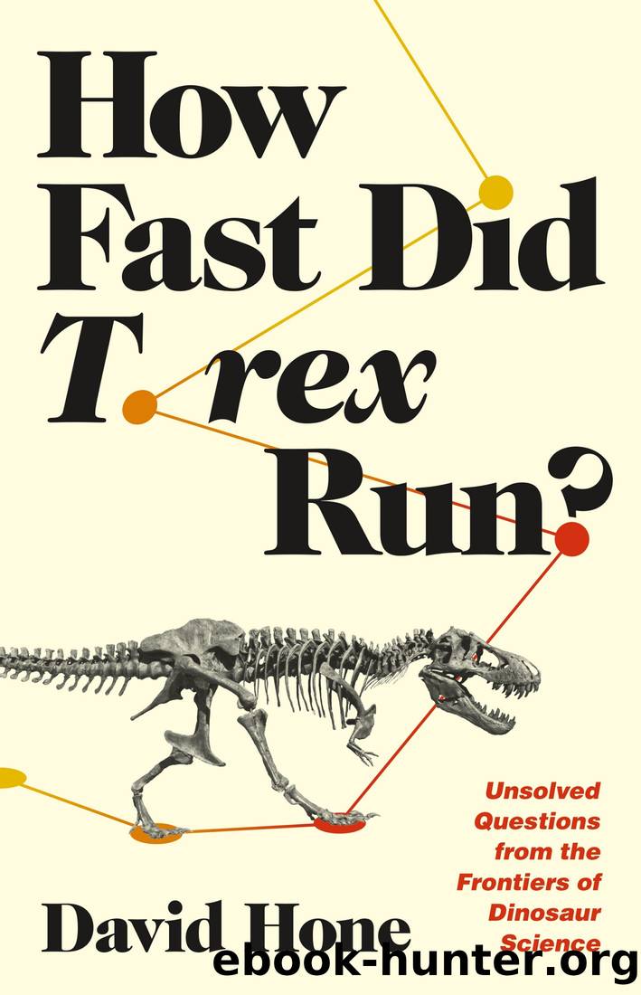 How Fast Did T. Rex Run? by David Hone;