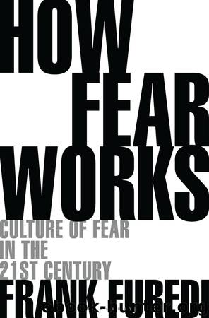 How Fear Works by Frank Furedi