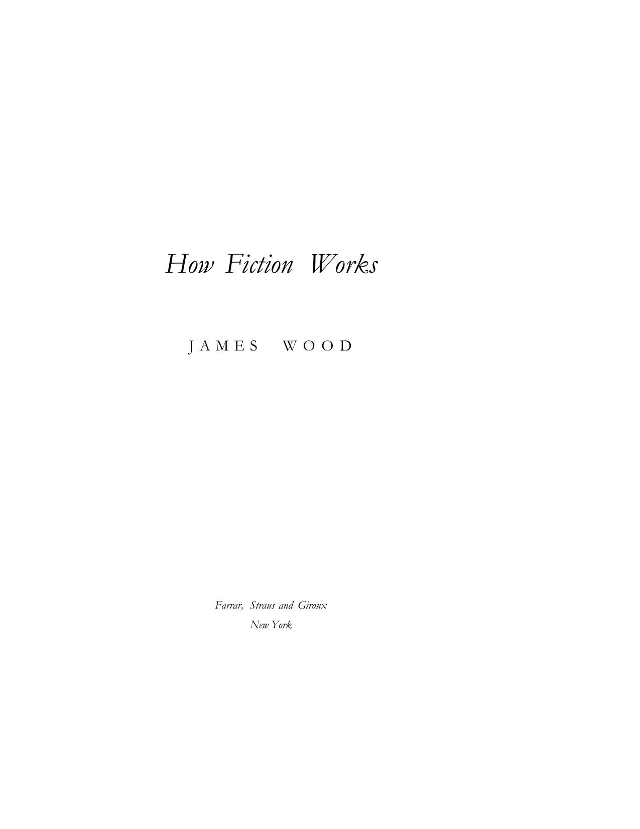 How Fiction Works by James Wood