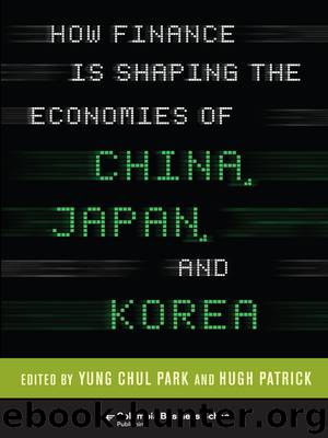 How Finance Is Shaping the Economies of China, Japan, and Korea by Yung Chul Park