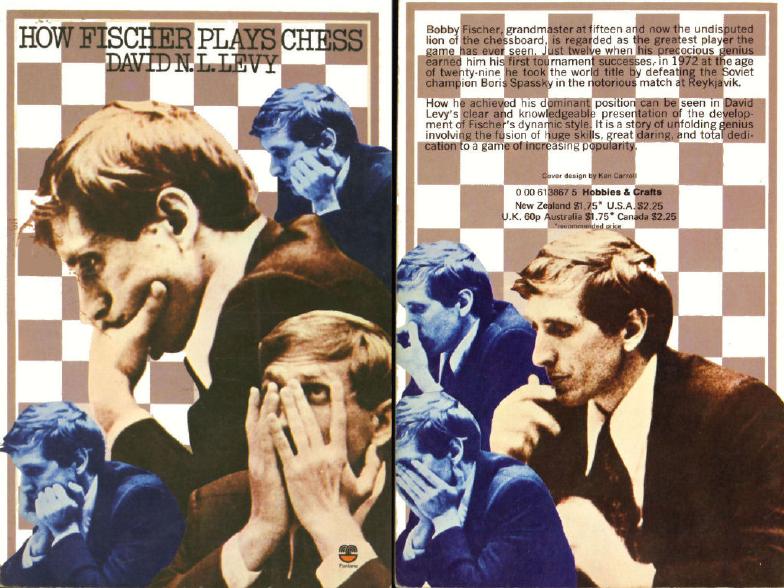 How Fischer Plays Chess by David N. L. Levy