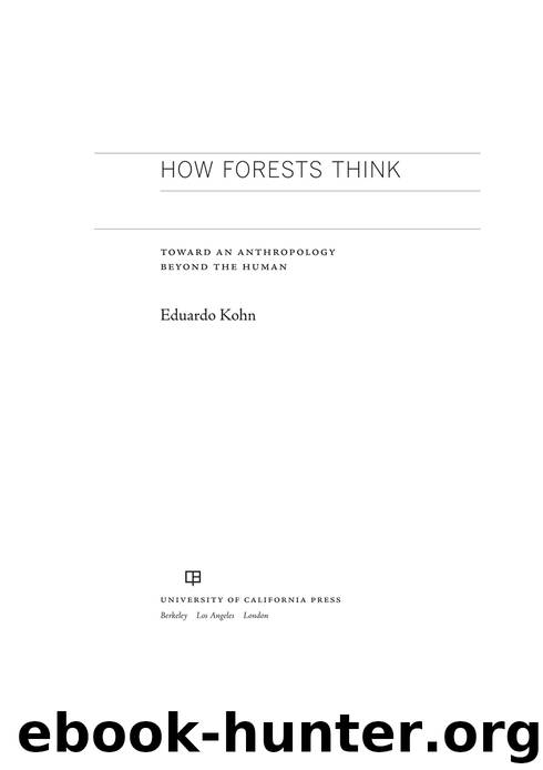 How Forests Think by Kohn Eduardo;