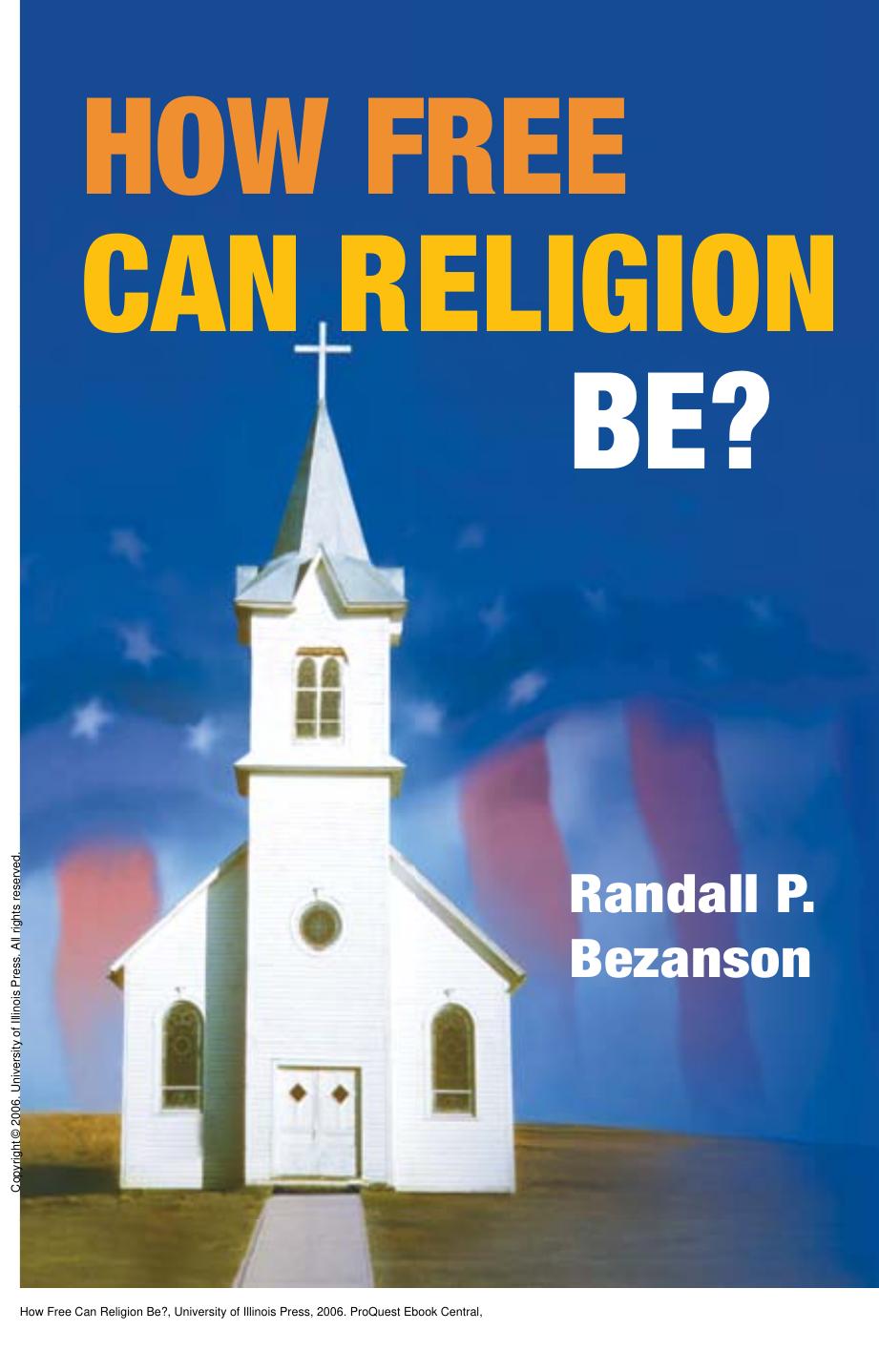 How Free Can Religion Be? by Randall P. Bezanson