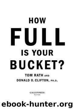 How Full Is Your Bucket? by Tom Rath;Donald O. Clifton Ph.D