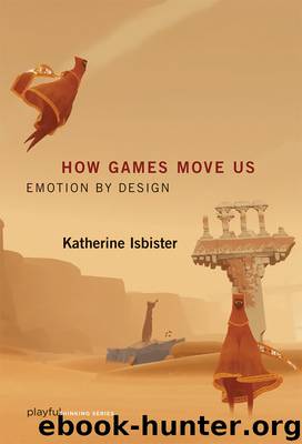 How Games Move Us by Katherine Isbister