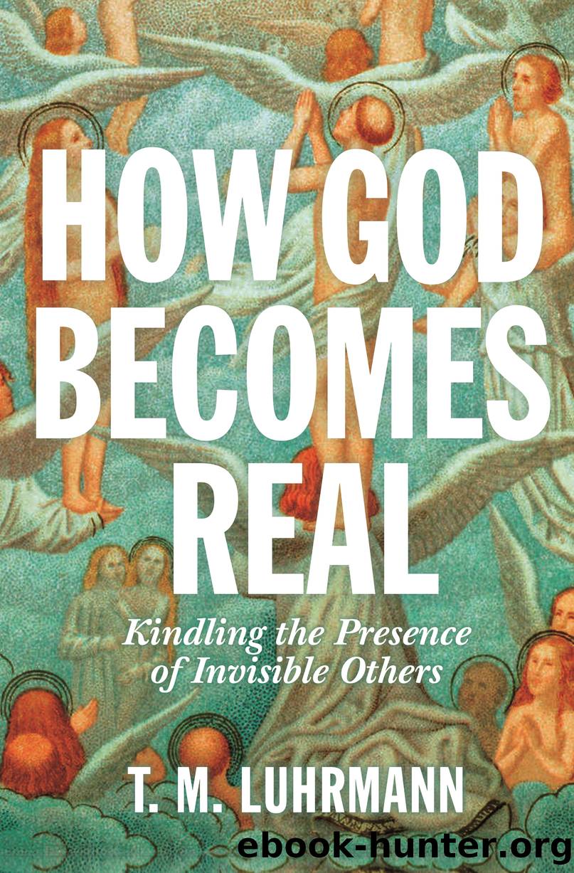 How God Becomes Real by T.M. Luhrmann