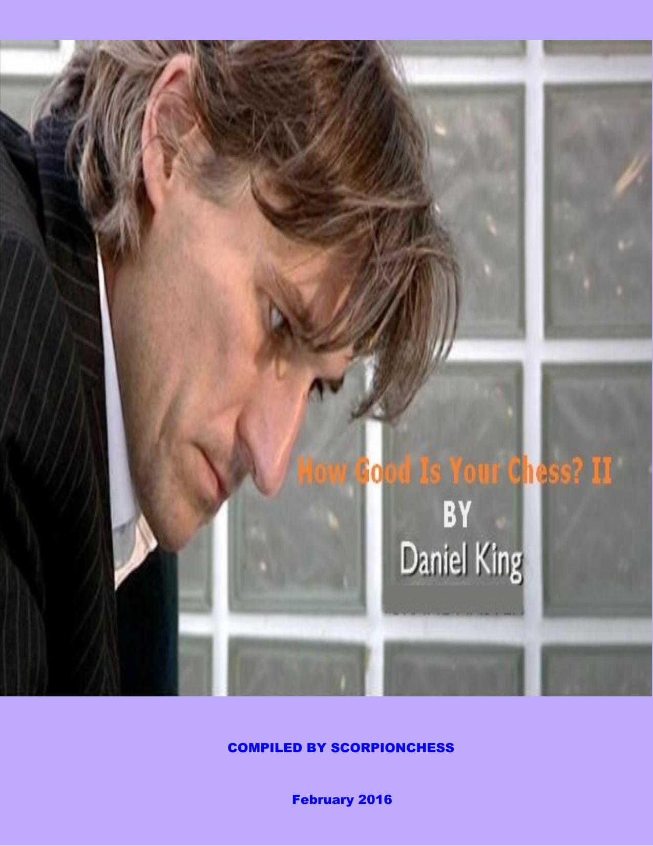 How Good Is Your Chess II by King Daniel