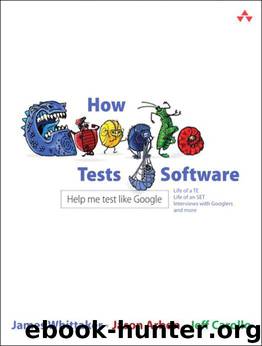 How Google Tests Software by Whittaker James A. & Arbon Jason & Carollo Jeff