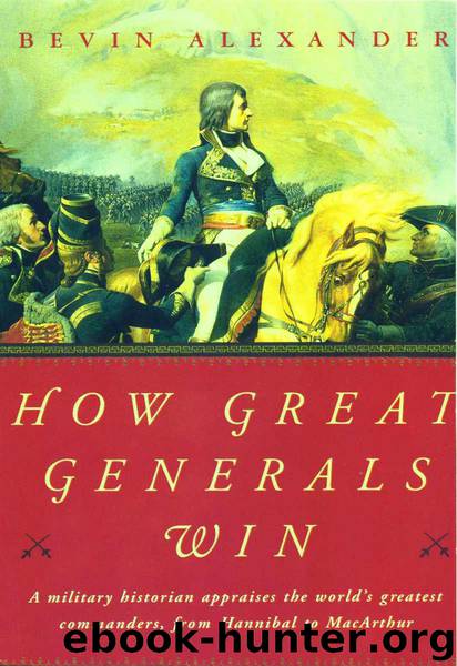 How Great Generals Win by Bevin Alexander
