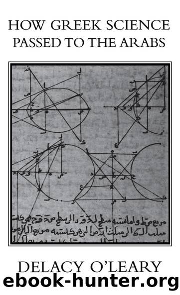 How Greek Science Passed On To The Arabs by O'LEARY