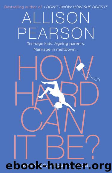 How Hard Can It Be? by Allison Pearson