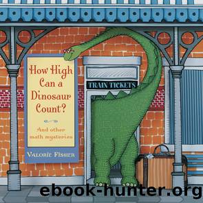 How High Can a Dinosaur Count? by Valorie Fisher