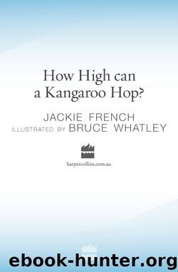 How High Can a Kangaroo Hop? by Jackie French