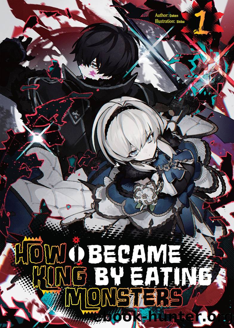 How I Became King by Eating Monsters Volume 1 by Daken