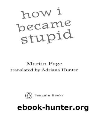 How I Became Stupid by Martin Page