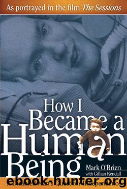 How I Became a Human Being by Mark O'Brien