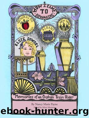 How I Came to Dowagiac: Memories of an Orphan Train Rider by Nancy Payne