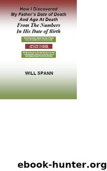 How I Discovered My Father's Date of Death and Age At Death by Will Spann