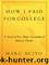 How I Paid for College: A Novel of Sex, Theft, Friendship & Musical Theater by Acito Marc