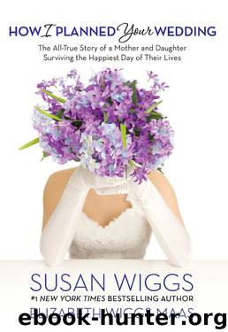 How I Planned Your Wedding by Susan Wiggs