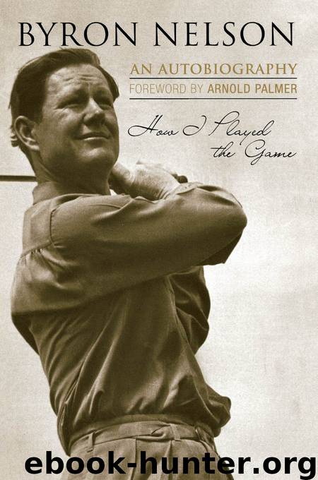 How I Played the Game by Byron Nelson