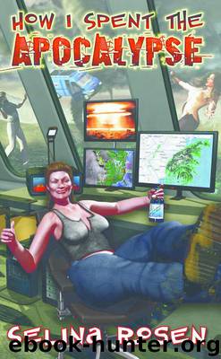 How I Spent the Apocalypse by Rosen Selina