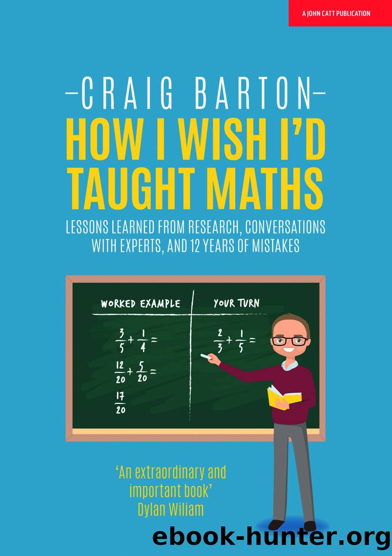 How I Wish I Had Taught Maths by Craig Barton;