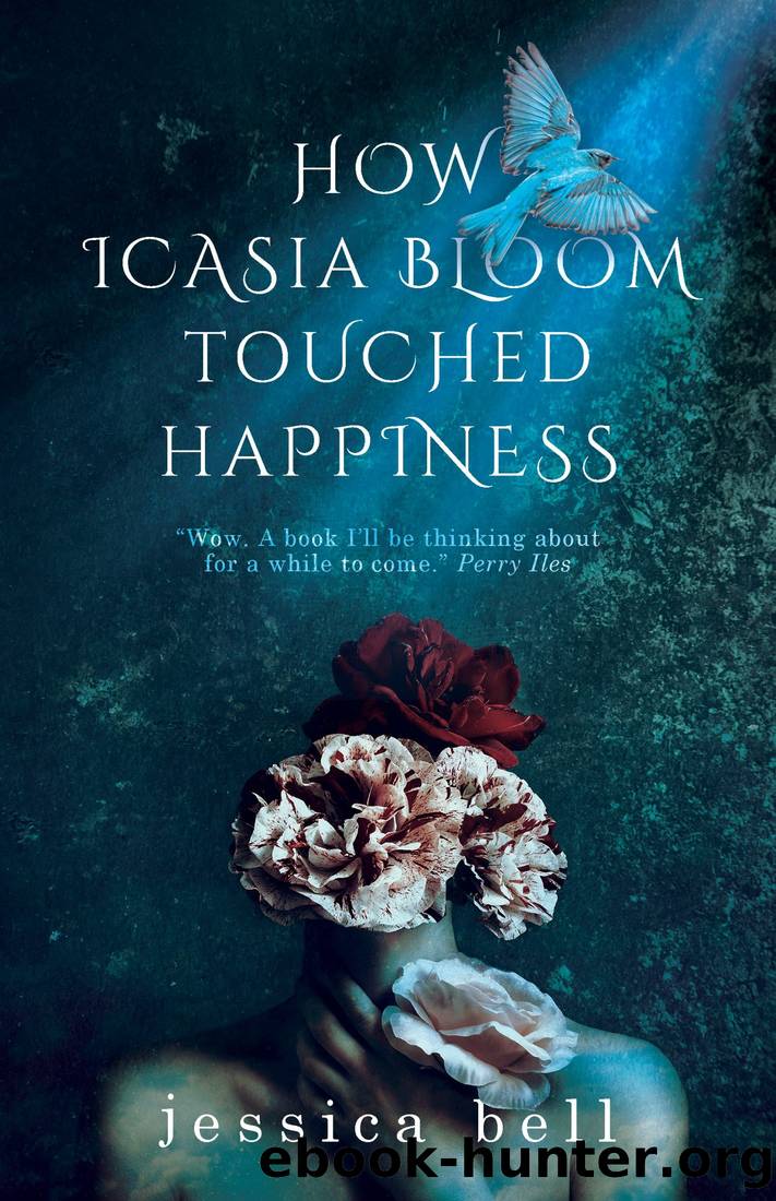 How Icasia Bloom Touched Happiness by Jessica Bell
