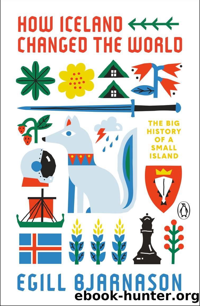 How Iceland Changed the World by Egill Bjarnason