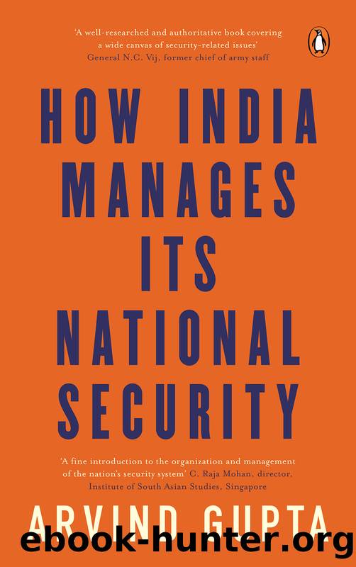 How India Manages Its National Security by Arvind Gupta