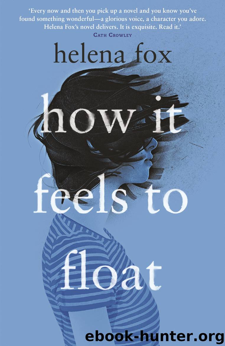 How It Feels to Float by Helena Fox