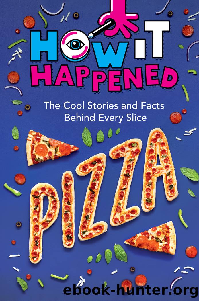 How It Happened! Pizza by Paige Towler