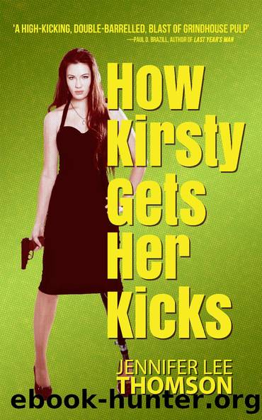 How Kirsty Gets Her Kicks by Jennifer Lee Thomson