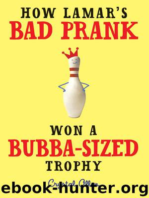 How Lamar's Bad Prank Won a Bubba-Sized Trophy by Crystal Allen