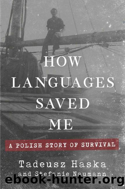 How Languages Saved Me by Tadeusz Haska & Stefanie Naumann