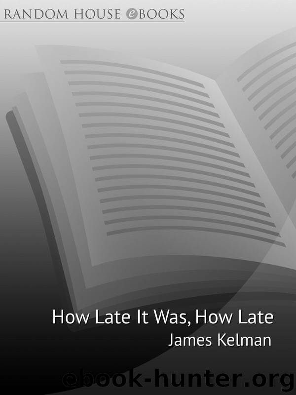 How Late It Was How Late by Kelman James