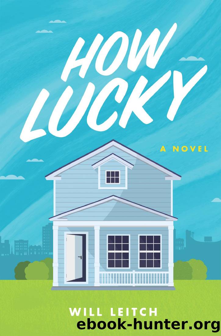 How Lucky: A Novel by Will Leitch
