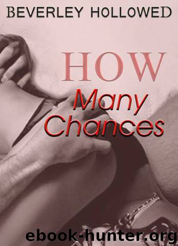 How Many Chances by Hollowed Beverley