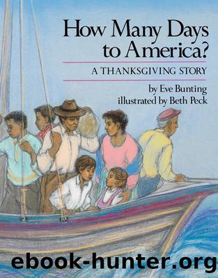 How Many Days to America? by Eve Bunting and Beth Peck