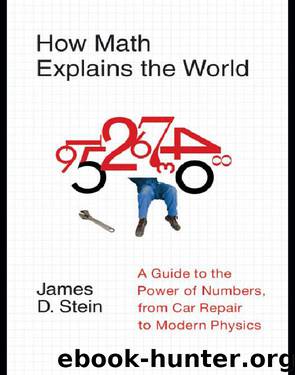 How Math Explains the World by James D. Stein Jr