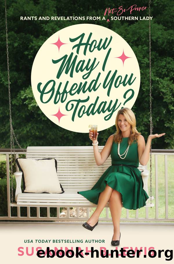 How May I Offend You Today? by Susannah B. Lewis