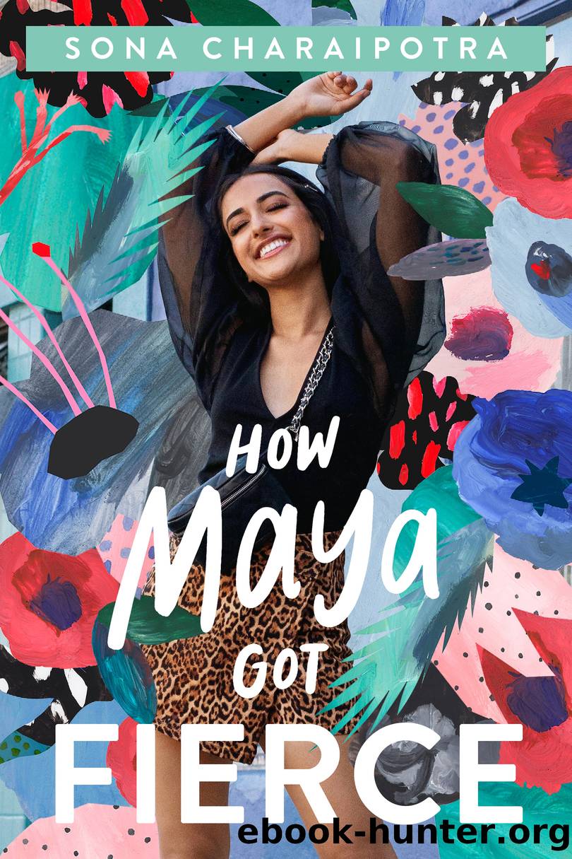 How Maya Got Fierce by Sona Charaipotra