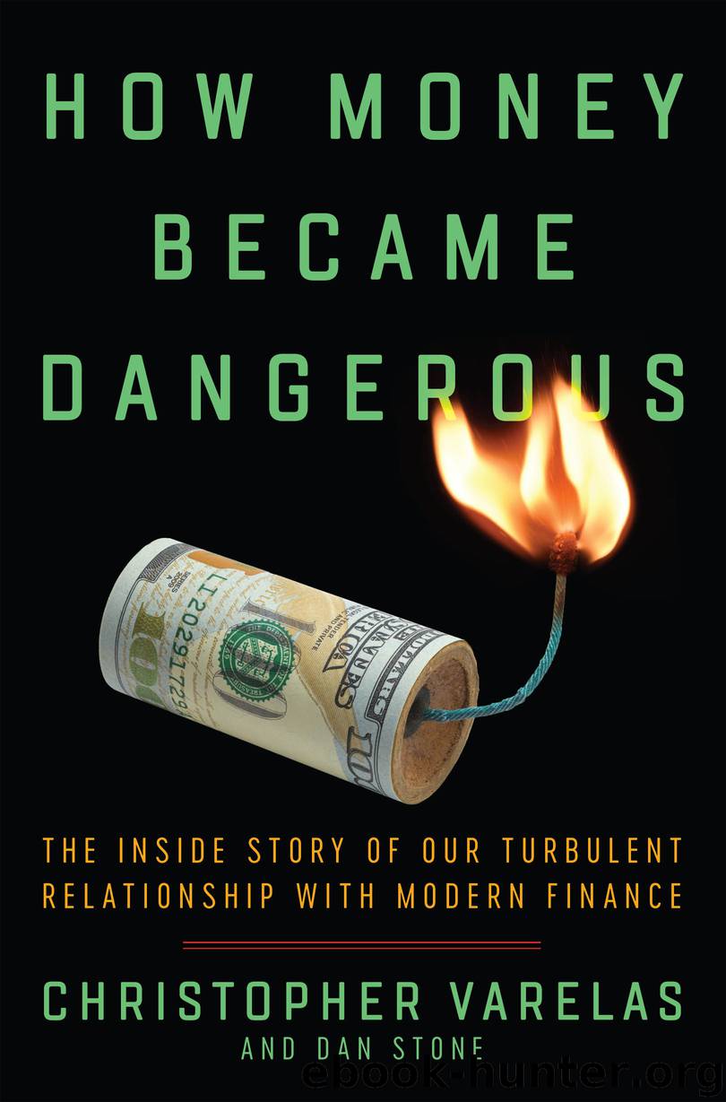 How Money Became Dangerous by Christopher Varelas