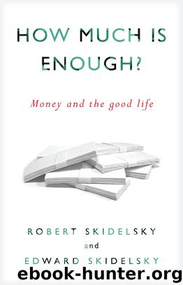 How Much is Enough? by Robert Skidelsky